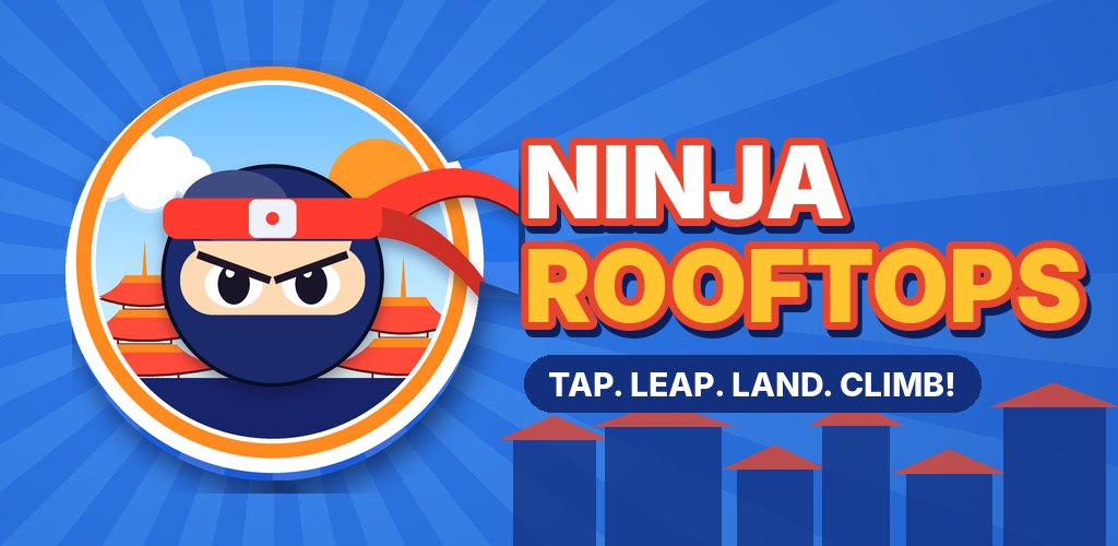 Ninja Rooftops: Tap. Leap. Land. Climb!